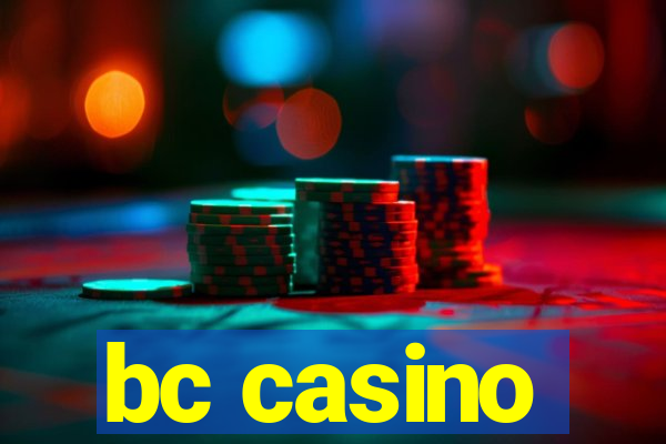 bc casino