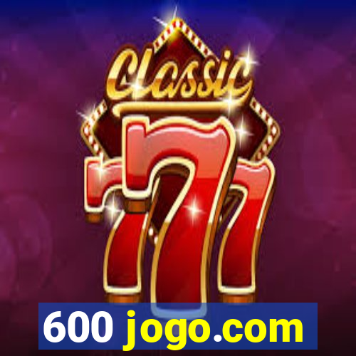 600 jogo.com