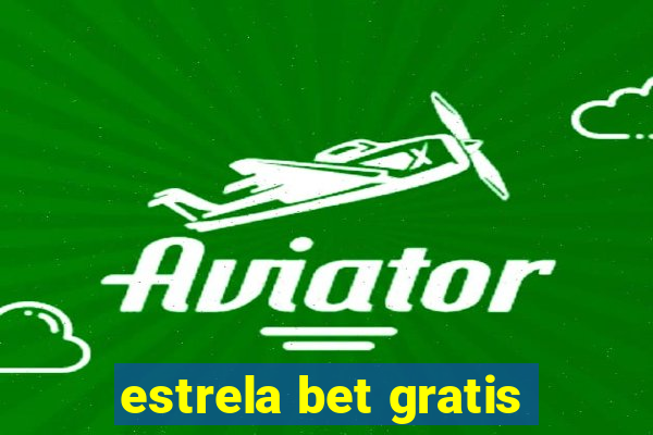 estrela bet gratis