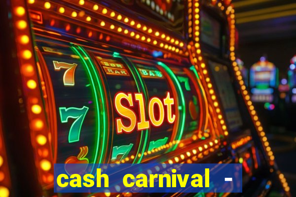 cash carnival - casino slots