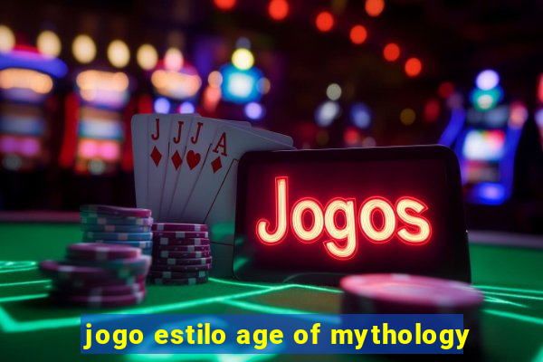 jogo estilo age of mythology