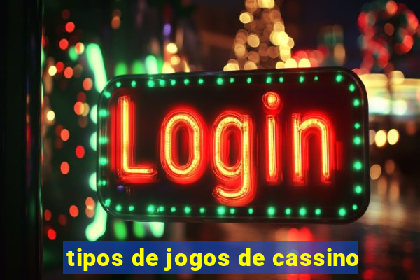 tipos de jogos de cassino