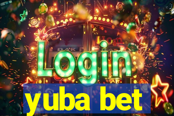 yuba bet