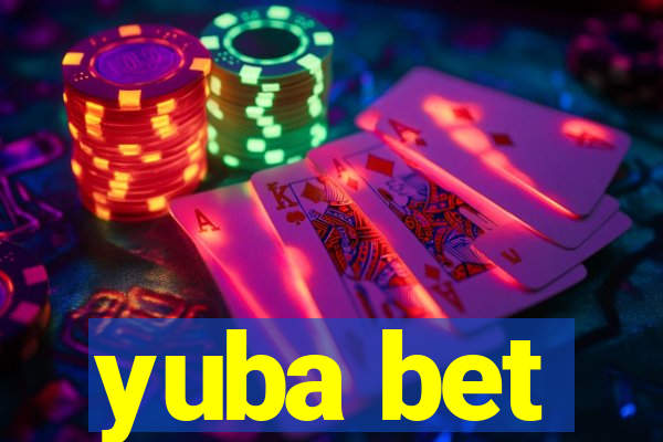 yuba bet