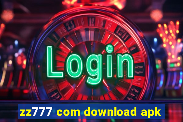 zz777 com download apk