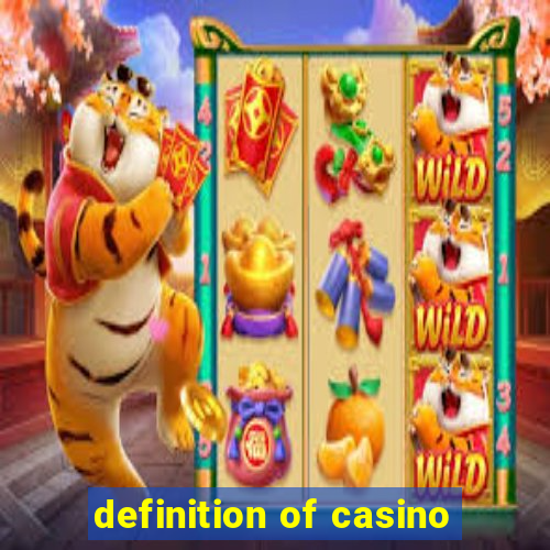 definition of casino