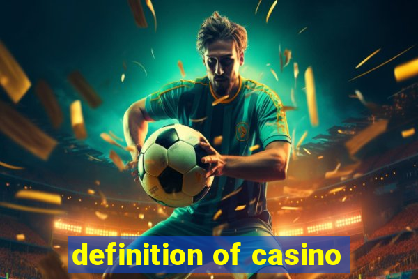 definition of casino