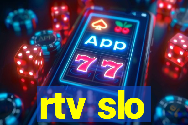 rtv slo