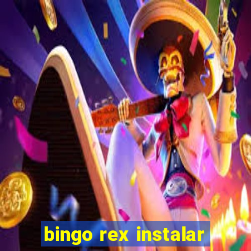 bingo rex instalar