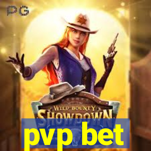 pvp bet