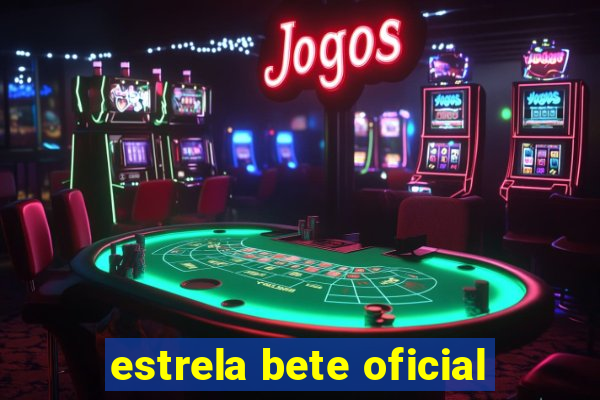 estrela bete oficial