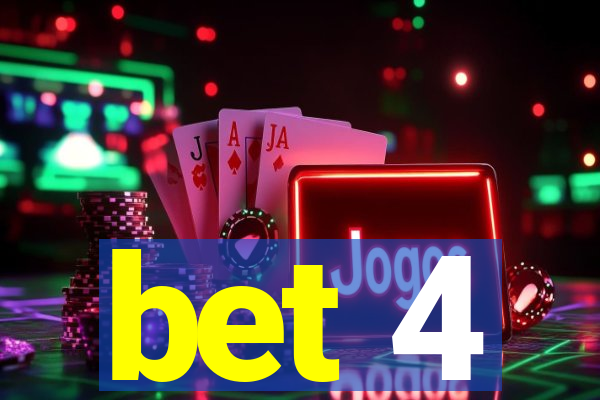 bet 4