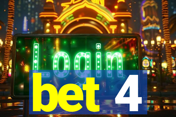 bet 4