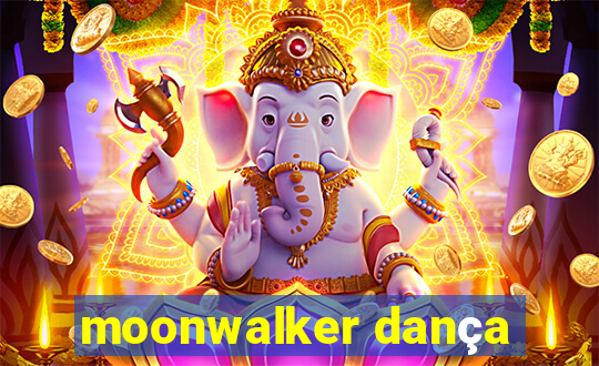 moonwalker dança