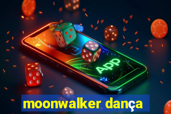 moonwalker dança