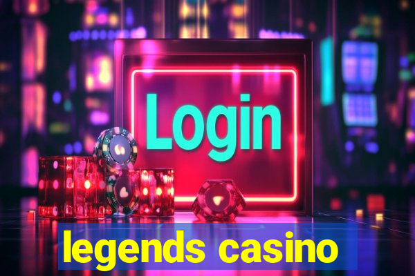 legends casino