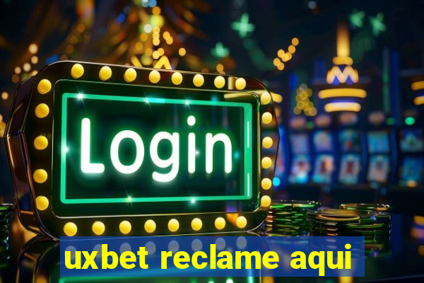 uxbet reclame aqui