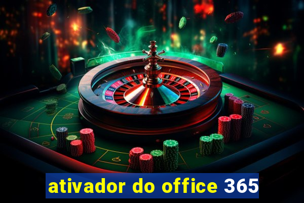 ativador do office 365