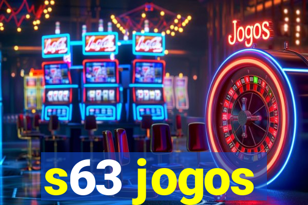 s63 jogos