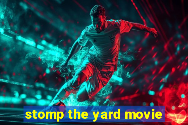 stomp the yard movie