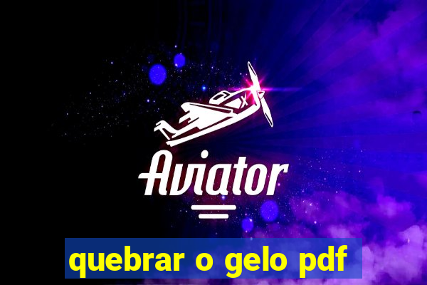 quebrar o gelo pdf