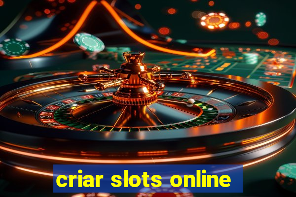 criar slots online