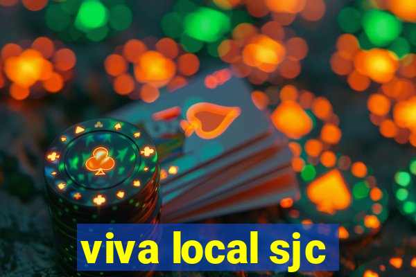 viva local sjc