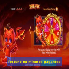 fortune ox minutos pagantes