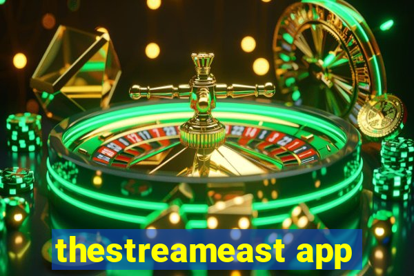 thestreameast app