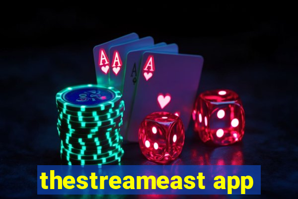 thestreameast app