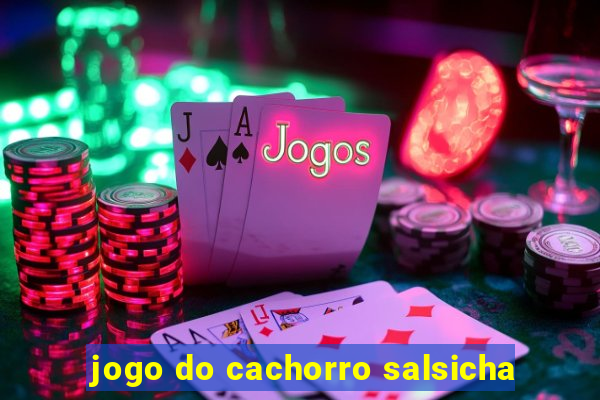 jogo do cachorro salsicha