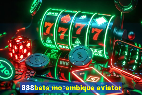 888bets mo莽ambique aviator