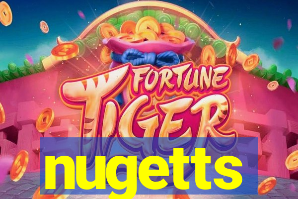 nugetts