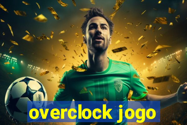 overclock jogo