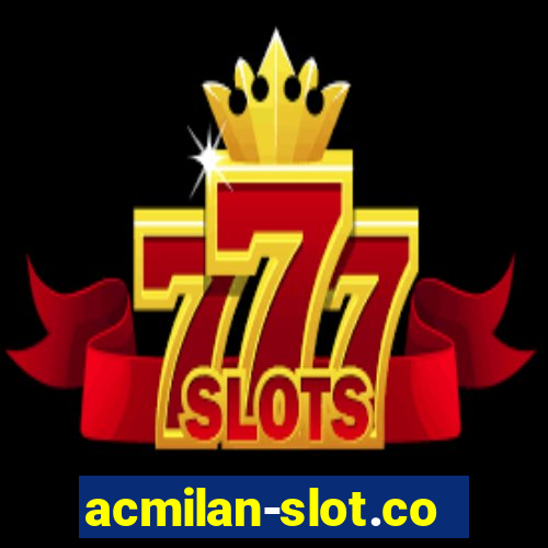 acmilan-slot.com