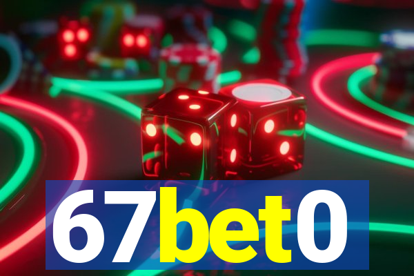 67bet0