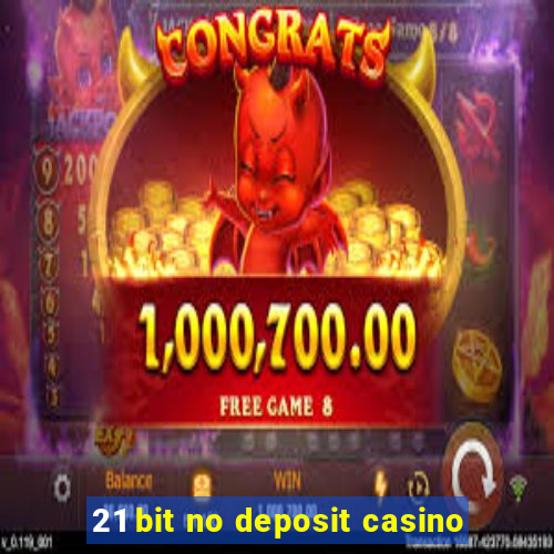 21 bit no deposit casino