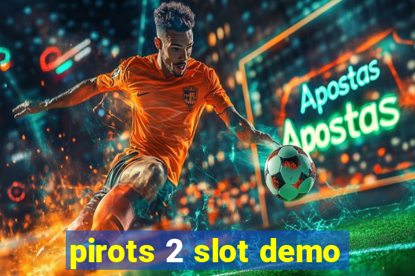 pirots 2 slot demo