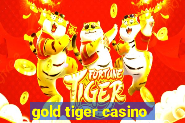 gold tiger casino