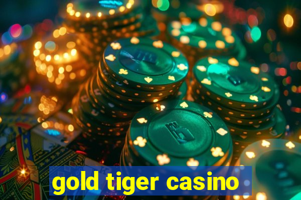 gold tiger casino