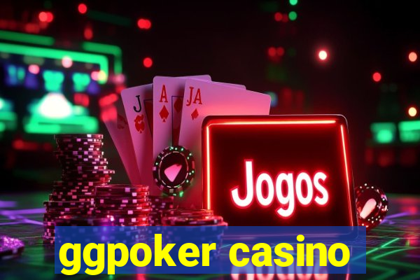 ggpoker casino