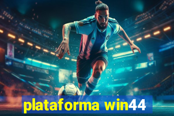 plataforma win44