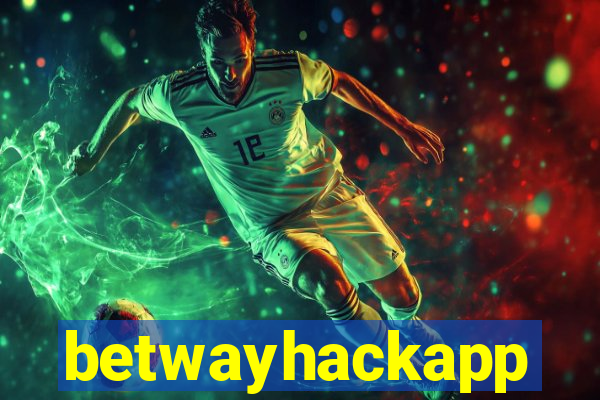 betwayhackapp