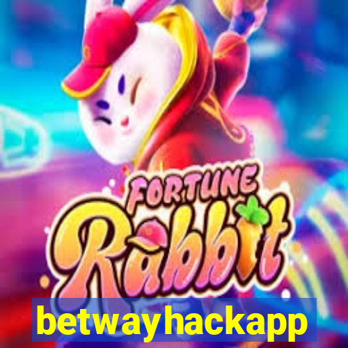 betwayhackapp