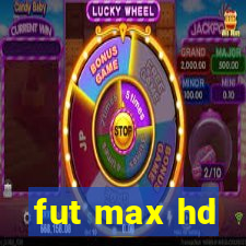 fut max hd