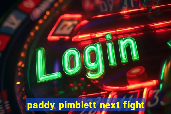 paddy pimblett next fight