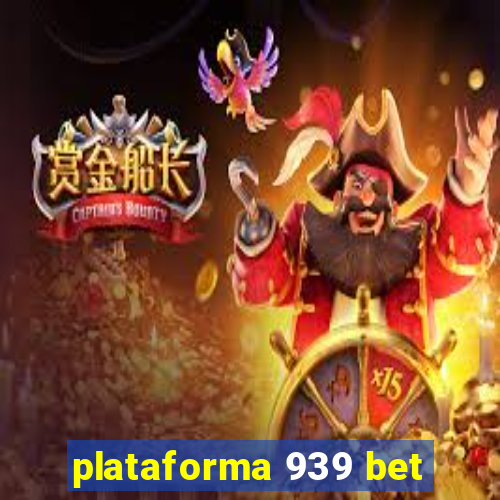 plataforma 939 bet