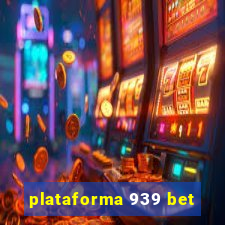 plataforma 939 bet