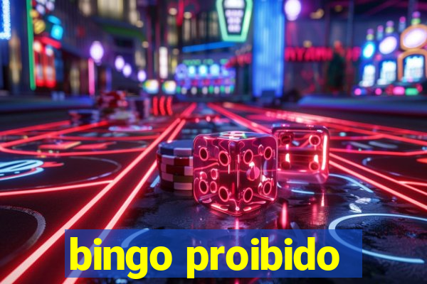 bingo proibido