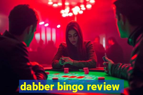 dabber bingo review